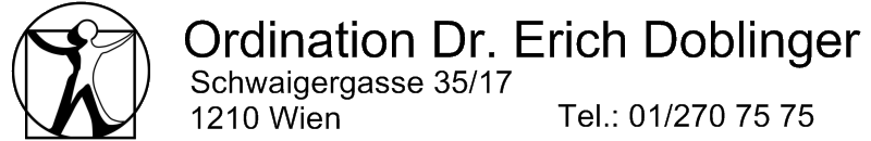 Ordination Dr. Erich Doblinger – Schwaigergasse 35/17, 1210 Wien, Tel. 01 270 75 75